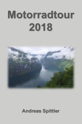 Motorradtour 2018 andreas - 2018,