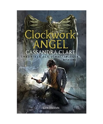 Clockwork angel chroniken der - clockwork, angel: