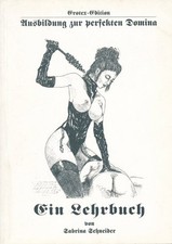 Ausbildung zur perfekten Domina – ein Lehrbuch