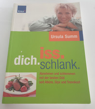 Iss Dich Schlank / Abnehmen und schlemmen mit der besten Diät seit Atkins, Glyx