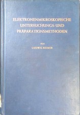 Elektronenmikroskopische Untersuchungs- und Präparationsmethoden. Reimer, Ludwig