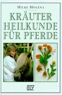 Kräuterheilkunde für pferde - kräuterheilkunde,