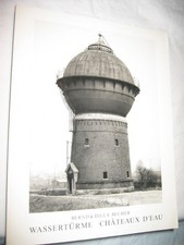 Wassertürme/Chateaux d'Eau Becher, Bernd/Becher, Hilla