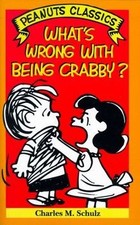 Peanuts Classics. Whats Wrong with Being Crabby? v... | Buch | Zustand sehr gut