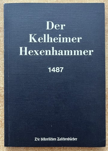Der kelheimer hexenhammer 1487 - der,