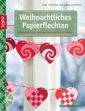 Weihnachtliches Papierflechten: Stimmungsvolle Dekorationen raffiniert gewebt Sc