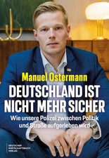 Deutschland ist nicht mehr sicher Manuel Ostermann