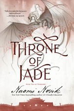 Throne of Jade | Novik, Naomi