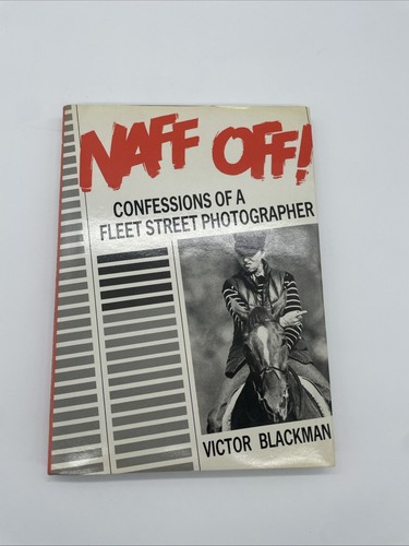 Naff off confessions of a - naff, off!: