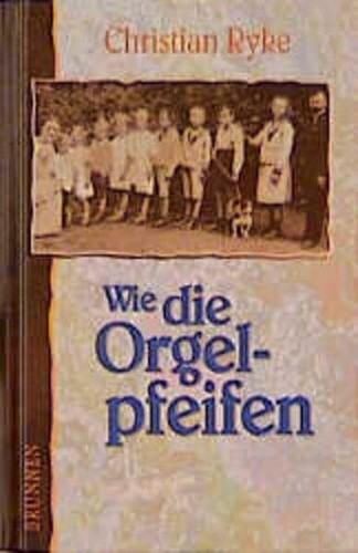 Wie die orgelpfeifen - die,