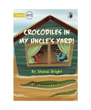 Crocodiles in My Uncle's Yard! - Our Yarning, Shinai Bright