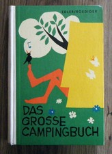Edler / Roediger - Das große Campingbuch - DDR Ostalgie FDJ - Karl Schrader 1962