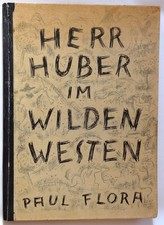 Paul Flora Herr Huber im wilden Westen