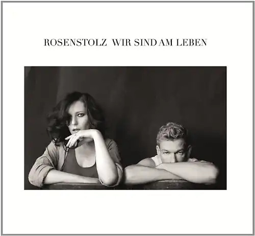 Rosenstolz wir sind am leben - sind,