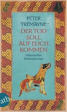Peter Tremayne: Der Tod soll