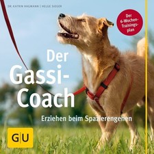 Der Gassi Coach: Erziehen beim