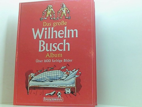 Das große wilhelm busch album - das,