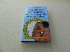 Sag mir dein Sternzeichen, und ich sage dir, wie du liebst - Liz Greene - HC