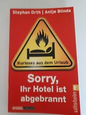 Sorry,Ihr Hotel ist abgebrannt-Orth/Blinda-Ullstein-1.Auflage 2011-214 Seiten  
