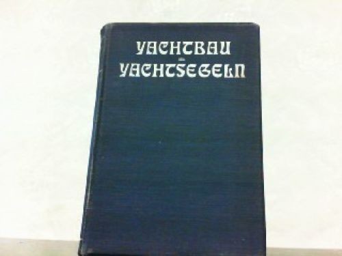 Yachtbau und yachtsegeln hier - yachtsegeln.,