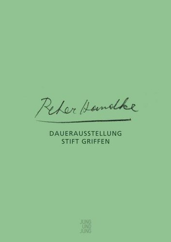 Peter handke daueraustellung - handke:,