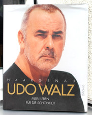 Udo Walz - Haargenau (mit Widmung) Mein Leben für die Schönheit