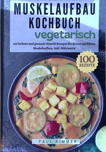 Muskelaufbau kochbuch - muskelaufbau,