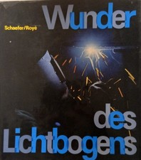 Wunder des Lichtbogens -