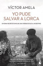 Yo pude salvar a Lorca |
