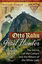 Otto Rahn, Grail Hunter -