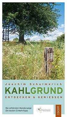 Kahlgrund entdecken genießen - kahlgrund,