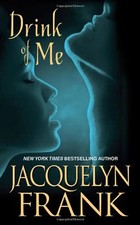 Drink of Me - Jacquelyn Frank
