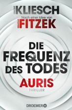 Die Frequenz des Todes - Auris (2) - Vincent Kliesch / Fitzek - UNGELESEN