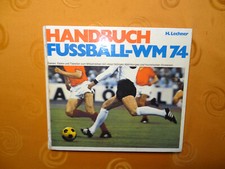 Handbuch Fussball-WM 74 - Heribert Lechner - Buch - 1974 - Fußball