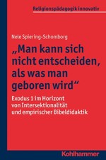 "Man kann sich nicht entscheiden, als was man geboren wird": Exodus 1 im  ...