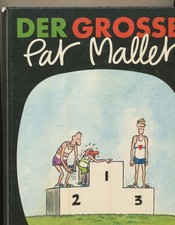 Der große Pat Mallet. Die nicht immer himmlischen Vergnügen der Erdenbürger d. n