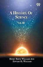 A History Of Science Volume
