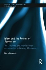 Islam and the Politics of Secularism - 9780415671668