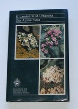 OUR ALPINE FLORA E Landolt & K