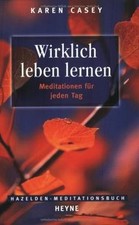 Hazelden Meditationsbücher. Wirklich leben lernen. Medit... | Buch | Zustand gut