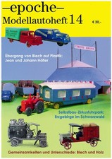 █► epoche Modellautoheft 14 - Höfler Zirkusfuhrpark Holz -> Blech in H0 Plattner