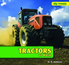 Tractors at Work (Big Trucks)