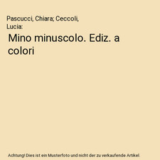 Mino minuscolo. Ediz. a colori, Pascucci, Chiara; Ceccoli, Lucia