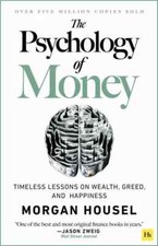 The Psychology of Money: Timeless Lessons on Wealth, Greed, and Happiness DE