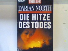 Die Hitze des Todes : Roman. 67068 : Thriller North, Darian: