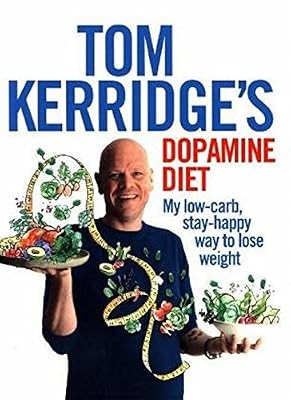 Tom kerridges dopamine diet - tom,
