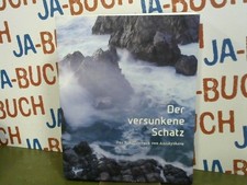 Der versunkene Schatz. Das