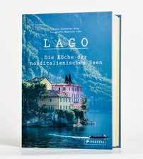 Lago. Die Küche der norditalienischen Seen | Catherine Roig | 2025 | deutsch