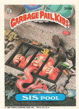 GARBAGE PAIL KIDS SIS POOL