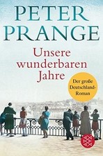 Unsere wunderbaren Jahre von Prange, Peter | Buch | Zustand gut